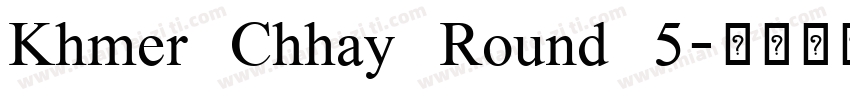 Khmer Chhay Round 5字体转换